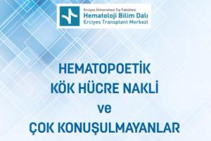 Hematopoetik Kök Hücre Nakli ve Çok Konuşulmayanlar